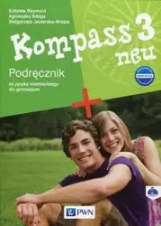 Kompass 3 neu. Nowa edycja. Język niemiecki (podręcznik wieloletni +CD) - Elżbieta Reymont, Agnieszka Sibiga, Małgorzata Jezierska-Wiejak