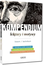 Kompendium - lektury i motywy - liceum/technikum - praca zbiorowa