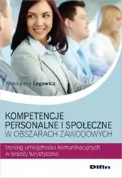 Kompetencje personalne i społeczne w obszarach zawodowych - Aleksandra Lęgowicz