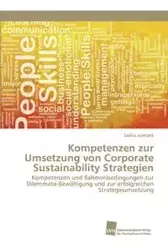 Kompetenzen zur Umsetzung von Corporate Sustainability Strategien - Juretzek Saskia