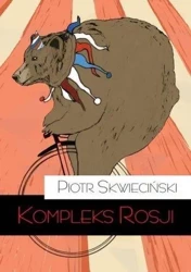 Kompleks Rosji - Piotr Skwieciński