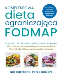 Kompleksowa dieta ograniczająca FODMAP - Sue Shepherd, Peter Gibson