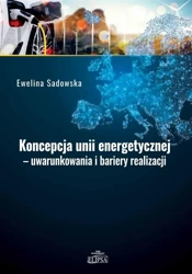 Koncepcja unii energetycznej - uwarunkowania.. - Ewelina Sadowska