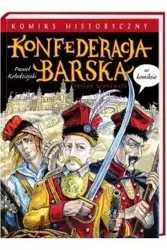 Konfederacja barska w komiksie - Paweł Kołodziejski