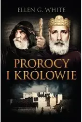 Konflikt wieków T.2 Prorocy i królowie - Ellen G. White