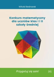 Konkurs matematyczny dla uczniów klas I i II LO - Witold Bednarek