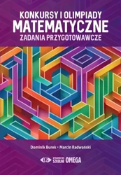 Konkursy i olimpiady matematyczne. Zad. przygot. - Dominik Burek, Marcin Radwański