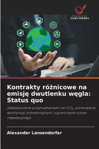 Kontrakty różnicowe na emisję dwutlenku węgla - Alexander Lanzendorfer