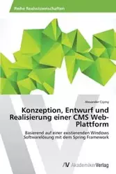 Konzeption, Entwurf und Realisierung einer CMS Web-Plattform - Alexander Czyrny