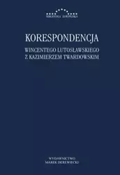 Korespondencja W. Lutosławskiego z K. Twardowskim - Kazimierz Twardowski, Wincenty Lutosławski