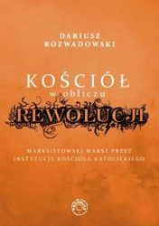 Kościół w obliczu rewolucji - Dariusz Rozwadowski