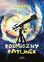 Kosmiczny ratunek - Anna Rataj