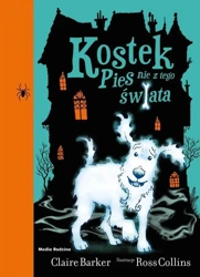 Kostek. Pies nie z tego świata - Claire Barker