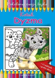 Kotek Dyzma. Pokoloruj swoją bajkę - Dorota Kozioł