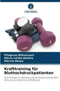 Krafttraining für Bluthochdruckpatienten - Bittencourt Pitágoras