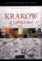 Krakow A City of Colors - Bożena Grzebień
