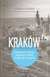 Kraków. Zapomniane obrazy, wpływowe kobiety... - Zbigniew Leśnicki