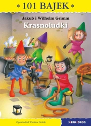 Krasnoludki 101 bajek - Jakub Grimm