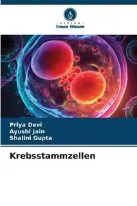 Krebsstammzellen - Devi Priya