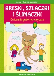 Kreski, szlaczki i ślimaczki Ćwiczenia grafomotoryczne - Beata Guzowska, Tina Mroczkowska