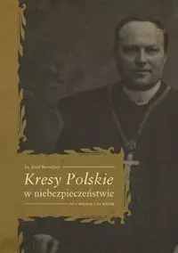 Kresy Polskie w niebezpieczeństwie Pod wozem i na wozie - Józef Borodzicz