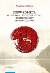 Krew kobieca w religiach i folklorze Japonii - Małgorzata Sobczyk