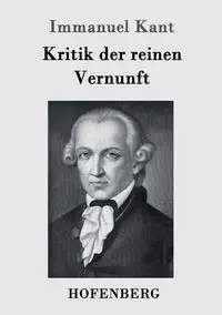 Kritik der reinen Vernunft - Kant Immanuel