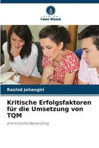 Kritische Erfolgsfaktoren für die Umsetzung von TQM - Jehangiri Rashid