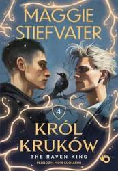 Król Kruków T.4 The Raven King - Maggie Stiefvater