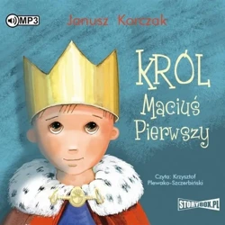 Król Maciuś Pierwszy Audiobook - Janusz Korczak