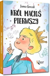 Król Maciuś Pierwszy - Janusz Korczak