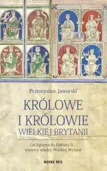 Królowe i królowie Wielkiej Brytanii - Przemysław Jaworski