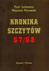 Kronika Szczytów G-7/g-8 - Piotr Jachowicz, Wojciech Morawski