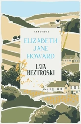 Kroniki Cazaletów T.1 Lata beztroski - Elizabeth Jane Howard