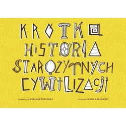 Krótka Historia Starożytnych Cywilizacji - praca zbiorowa