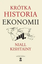 Krótka historia ekonomii w.4 - Niall Kishtainy