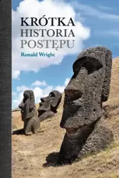 Krótka historia postępu - Ronald Wright, Łukasz Wierzbicki