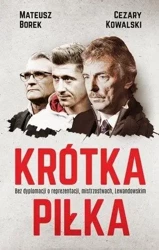 Krótka piłka. Bez dyplomacji o reprezentacji, ,,, - Mateusz Borek, Cezary Kowalski