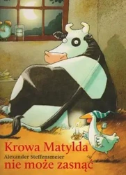 Krowa Matylda nie może zasnąć. Krowa Matylda - Alexander Steffenmeier