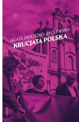 Krucjata polska - Agata Diduszko-Zyglewska