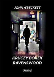 Kruczy Borek - Ravenswood - John A'Beckett