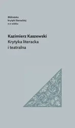 Krytyka literacka i teatralna - Kazimierz Kaszewski