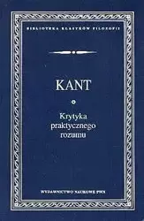 Krytyka praktycznego rozumu - Immanuel Kant