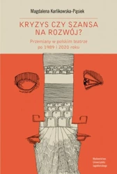 Kryzys czy szansa na rozwój? - Magdalena Karlikowska-Pąsiek