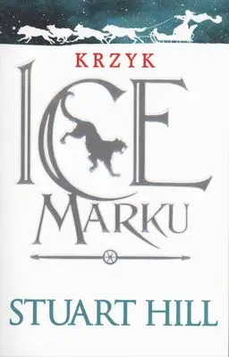 Krzyk icemarku kroniki icemarku Tom 1 - Stuart Hill