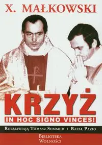 Krzyż In hoc signo vinces - Sommer Tomasz, Rafał Pazio