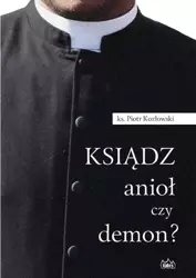 Ksiądz, anioł czy demon? - Piotr Kozłowski