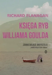 Księga ryb Williama Goulda - Richard Flanagan