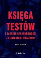 Księga testów z zakresu rachunkowości - Piotr Szczypa
