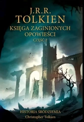 Księga zaginionych opowieści cz.2 - J.R.R. Tolkien, Agnieszka Sylwanowicz, Katarzyna